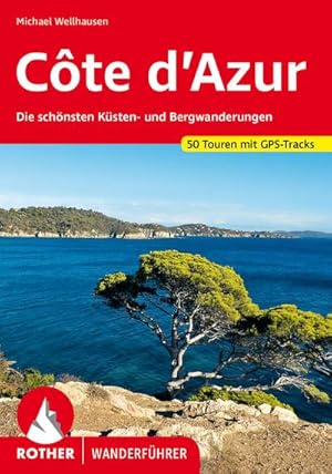 Bild des Verkufers fr Cte d'Azur : Die schnsten Ksten- und Bergwanderungen. 50 Touren mit GPS-Tracks zum Verkauf von AHA-BUCH GmbH