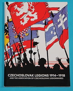 Czechoslovak Legions 1914-1918 and the association of Czechoslovak legionnaires