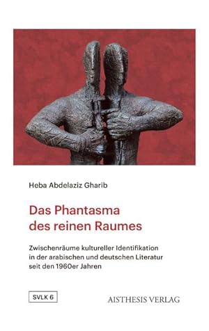 Seller image for Das Phantasma des reinen Raumes : Zwischenrume kultureller Identifikation in der arabischen und deutschen Literatur seit den 1960er Jahren for sale by AHA-BUCH GmbH