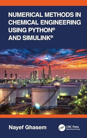 Bild des Verkufers fr Numerical Methods in Chemical Engineering Using Python and Simulink zum Verkauf von AHA-BUCH GmbH