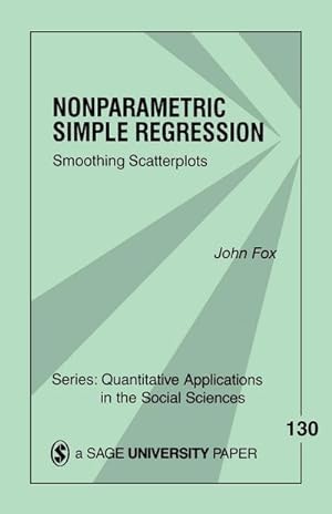Seller image for Nonparametric Simple Regression : Smoothing Scatterplots for sale by AHA-BUCH GmbH