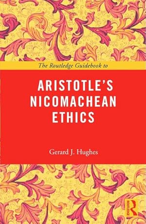 Bild des Verkufers fr The Routledge Guidebook to Aristotle's Nicomachean Ethics zum Verkauf von AHA-BUCH GmbH