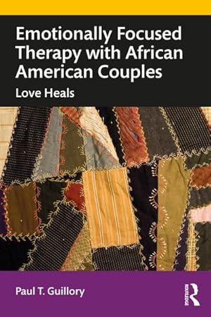 Bild des Verkufers fr Emotionally Focused Therapy with African American Couples : Love Heals zum Verkauf von AHA-BUCH GmbH