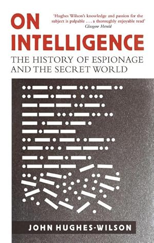 Bild des Verkufers fr On Intelligence : The History of Espionage and the Secret World zum Verkauf von AHA-BUCH GmbH