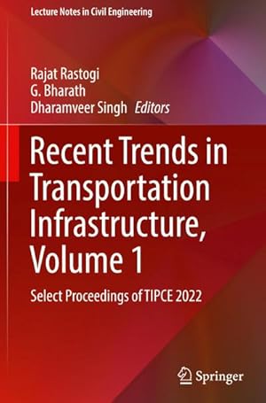 Bild des Verkufers fr Recent Trends in Transportation Infrastructure, Volume 1 : Select Proceedings of TIPCE 2022 zum Verkauf von AHA-BUCH GmbH