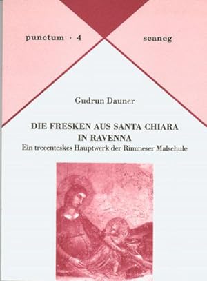 Immagine del venditore per Die Fresken aus Santa Chiara in Ravenna : Ein trecenteskes Hauptwerk der Rimineser Malschule venduto da AHA-BUCH GmbH