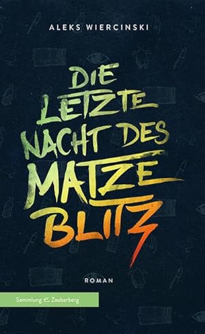 Bild des Verkufers fr Die letzte Nacht des Matze Blitz : Roman zum Verkauf von AHA-BUCH GmbH