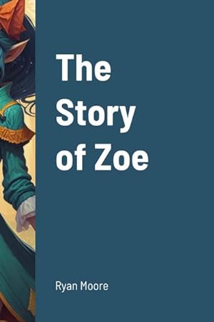 Seller image for The Story of Zoe for sale by AHA-BUCH GmbH