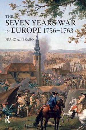 Bild des Verkufers fr The Seven Years War in Europe : 1756-1763 zum Verkauf von AHA-BUCH GmbH