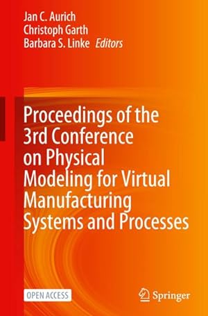 Seller image for Proceedings of the 3rd Conference on Physical Modeling for Virtual Manufacturing Systems and Processes for sale by AHA-BUCH GmbH