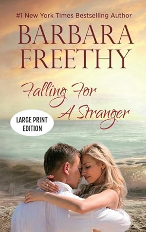 Seller image for Falling For A Stranger (LARGE PRINT EDITION) : Riveting Romance and Suspense for sale by AHA-BUCH GmbH