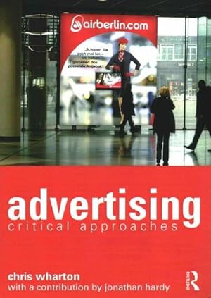 Bild des Verkufers fr Advertising : Critical Approaches zum Verkauf von AHA-BUCH GmbH