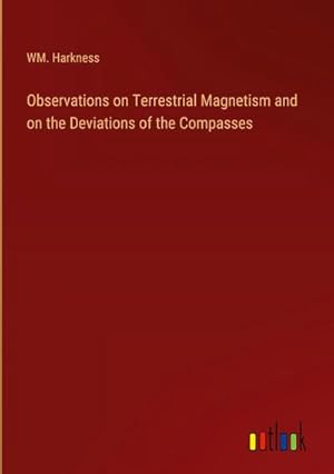 Seller image for Observations on Terrestrial Magnetism and on the Deviations of the Compasses for sale by AHA-BUCH GmbH