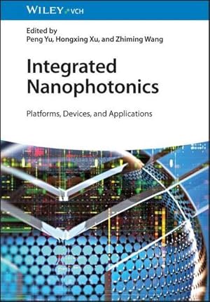 Bild des Verkufers fr Integrated Nanophotonics : Platforms, Devices, and Applications zum Verkauf von AHA-BUCH GmbH