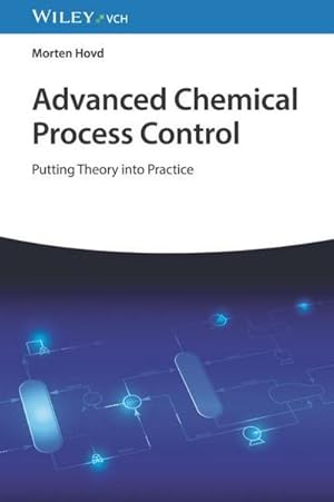 Bild des Verkufers fr Advanced Chemical Process Control : From Theory into Practice zum Verkauf von AHA-BUCH GmbH