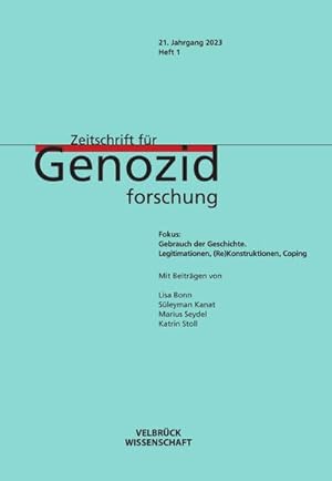 Immagine del venditore per Zeitschrift fr Genozidforschung 21. Jahrgang 2023, Heft 1 : Fokus: Gebrauch der Geschichte. Legitimationen-(Re)Konstruktionen-Coping venduto da AHA-BUCH GmbH