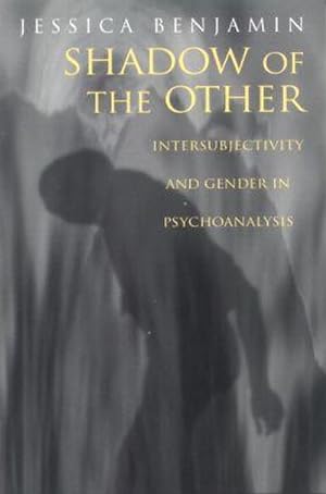 Bild des Verkufers fr Shadow of the Other : Intersubjectivity and Gender in Psychoanalysis zum Verkauf von AHA-BUCH GmbH