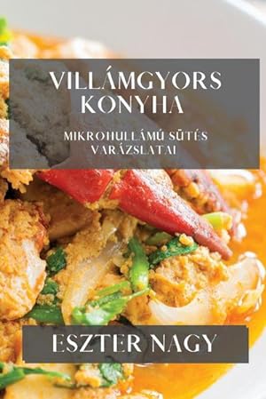 Image du vendeur pour Villmgyors Konyha : Mikrohullm Sts Varzslatai mis en vente par AHA-BUCH GmbH
