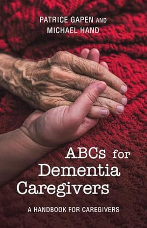 Bild des Verkufers fr Abcs for Dementia Caregivers : A Handbook for Caregivers zum Verkauf von AHA-BUCH GmbH