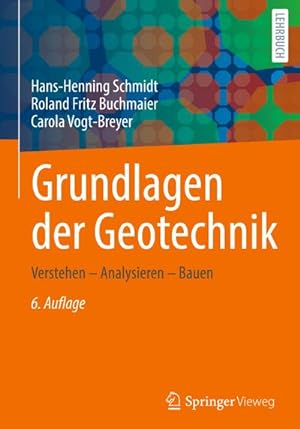 Bild des Verkufers fr Grundlagen der Geotechnik : Verstehen  Analysieren  Bauen zum Verkauf von AHA-BUCH GmbH