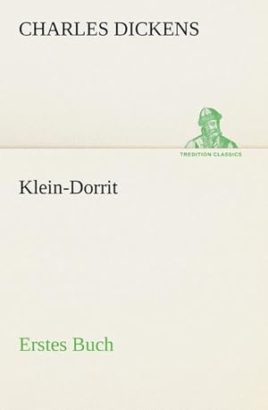 Bild des Verkufers fr Klein-Dorrit. Erstes Buch zum Verkauf von AHA-BUCH GmbH