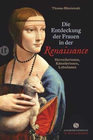 Bild des Verkufers fr Die Entdeckung der Frauen in der Renaissance : Herrscherinnen, Knstlerinnen, Lebedamen zum Verkauf von AHA-BUCH GmbH