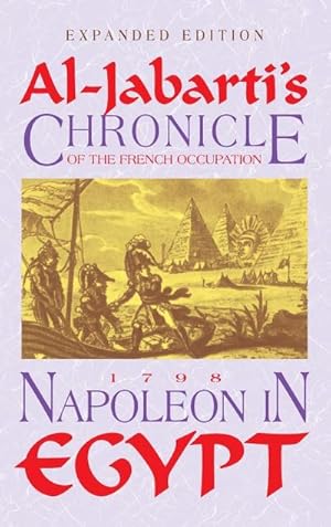 Seller image for Napoleon in Egypt : Al-Jabarti's Chronicle of the French Occupation of 1798 for sale by AHA-BUCH GmbH