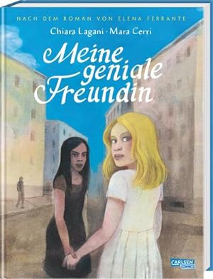 Seller image for Die Neapolitanische Saga 1: Meine geniale Freundin : Nach dem Roman von Elena Ferrante | Die Comic-Adaption des 1. Teils der Neapolitanischen Saga for sale by AHA-BUCH GmbH