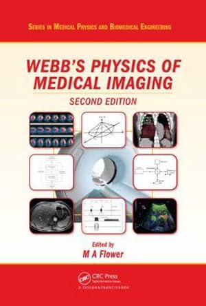 Seller image for Webb's Physics of Medical Imaging for sale by AHA-BUCH GmbH