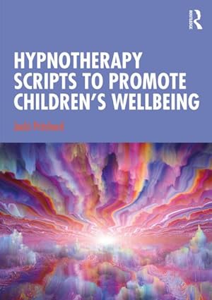 Immagine del venditore per Hypnotherapy Scripts to Promote Children's Wellbeing venduto da AHA-BUCH GmbH