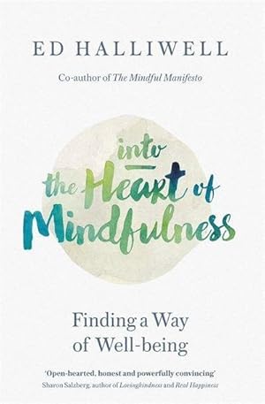 Bild des Verkufers fr Into the Heart of Mindfulness : Finding a Way of Well-being zum Verkauf von AHA-BUCH GmbH