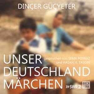 Bild des Verk�ufers f�r Unser Deutschlandm�rchen : Gelesen von: Sema Poyraz/Hasan H Tasgin, MP3-CD zum Verkauf von AHA-BUCH GmbH
