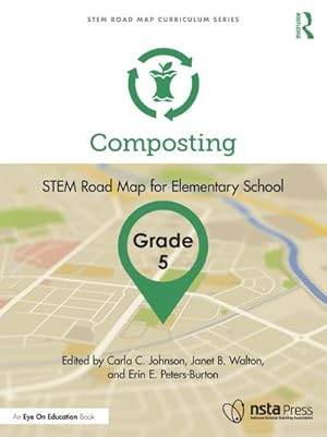 Bild des Verkufers fr Composting, Grade 5 : STEM Road Map for Elementary School zum Verkauf von AHA-BUCH GmbH