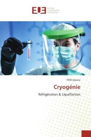 Imagen del vendedor de Cryognie : Rfrigration & Liqufaction a la venta por AHA-BUCH GmbH