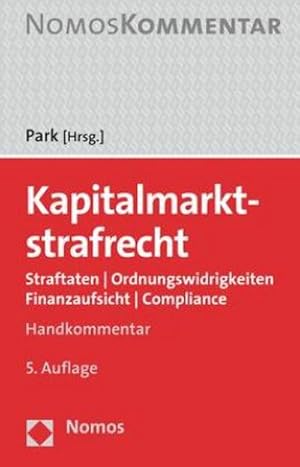 Seller image for Kapitalmarktstrafrecht : Straftaten | Ordnungswidrigkeiten | Finanzaufsicht | Compliance. Handkommentar for sale by AHA-BUCH GmbH