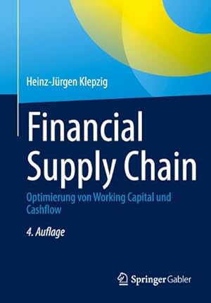 Bild des Verkufers fr Financial Supply Chain : Optimierung von Working Capital und Cashflow zum Verkauf von AHA-BUCH GmbH