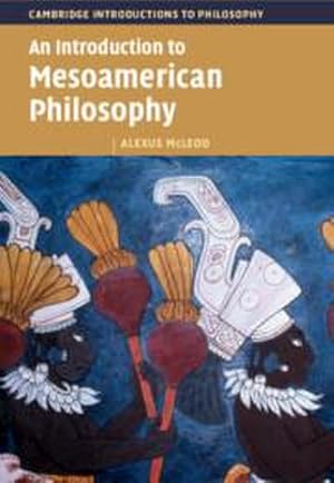 Bild des Verkufers fr An Introduction to Mesoamerican Philosophy zum Verkauf von AHA-BUCH GmbH