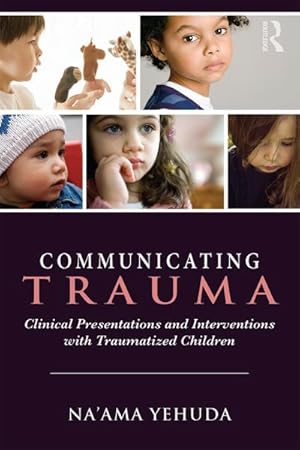 Bild des Verkufers fr Communicating Trauma : Clinical Presentations and Interventions with Traumatized Children zum Verkauf von AHA-BUCH GmbH