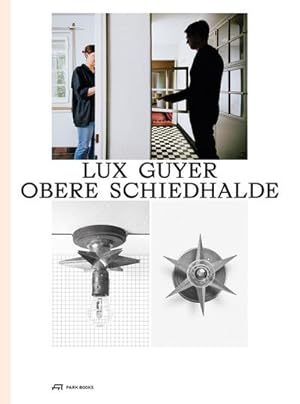 Bild des Verkufers fr Lux Guyer - Obere Schiedhalde : Die Wiederbelebung eines Wohnhauses von 1929 zum Verkauf von AHA-BUCH GmbH