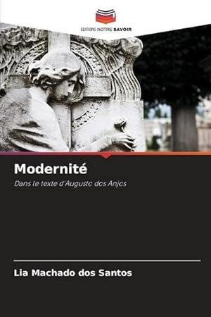 Seller image for Modernit : Dans le texte d'Augusto dos Anjos for sale by AHA-BUCH GmbH