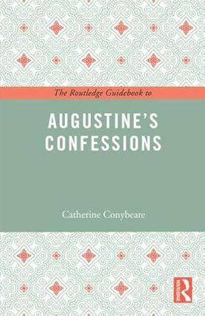 Bild des Verkufers fr The Routledge Guidebook to Augustine's Confessions zum Verkauf von AHA-BUCH GmbH
