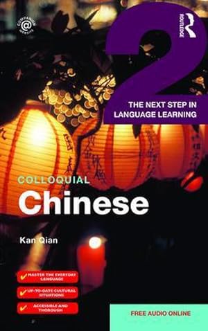 Bild des Verkufers fr Colloquial Chinese 2 : The Next Step in Language Learning zum Verkauf von AHA-BUCH GmbH