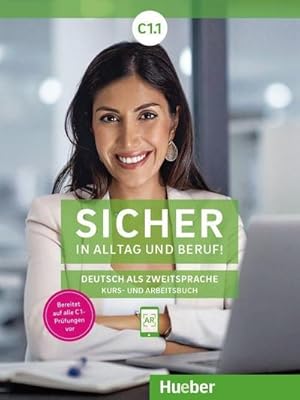 Bild des Verkufers fr Sicher in Alltag und Beruf! C1.1. Kursbuch + Arbeitsbuch : Deutsch als Zweitsprache zum Verkauf von AHA-BUCH GmbH