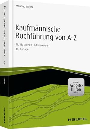 Bild des Verkufers fr Kaufmnnische Buchfhrung von A-Z - inkl. Arbeitshilfen online : Richtig buchen und bilanzieren zum Verkauf von AHA-BUCH GmbH