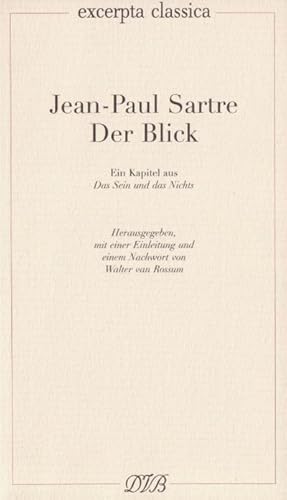 Bild des Verkufers fr Der Blick : Ein Kapitel aus 'Das Sein und das Nichts'. Hrsg. u. Nachw. v. Walter Rossum zum Verkauf von AHA-BUCH GmbH