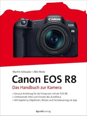 Bild des Verkufers fr Canon EOS R8 : Das Handbuch zur Kamera zum Verkauf von AHA-BUCH GmbH