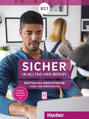 Image du vendeur pour Sicher in Alltag und Beruf! B2.1 / Kursbuch + Arbeitsbuch : Deutsch als Zweitsprache mis en vente par AHA-BUCH GmbH