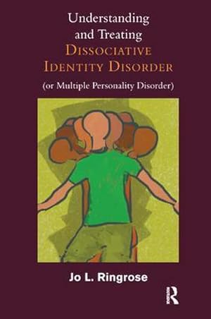 Seller image for Understanding and Treating Dissociative Identity Disorder (or Multiple Personality Disorder) for sale by AHA-BUCH GmbH