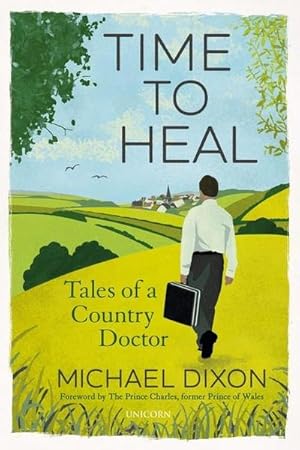 Bild des Verkufers fr Time to Heal : Tales of a Country Doctor zum Verkauf von AHA-BUCH GmbH