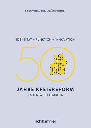 Bild des Verkufers fr Identitt - Funktion - Innovation : 50 Jahre Kreisreform Baden-Wrttemberg zum Verkauf von AHA-BUCH GmbH